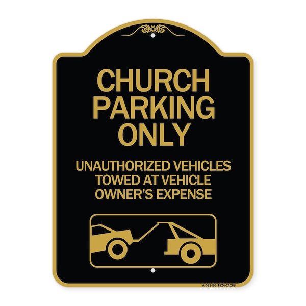 Church Parking Unauthorized Vehicles Towed Vehicle Owners Expense Alum, 24" L, 18" H, BG-1824-24266